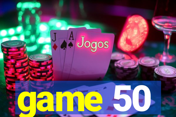 game 50